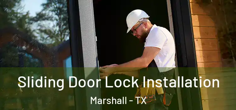  Sliding Door Lock Installation Marshall - TX