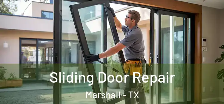 Sliding Door Repair Marshall - TX