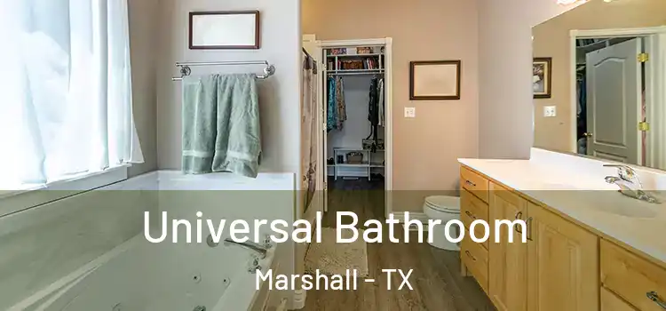  Universal Bathroom Marshall - TX
